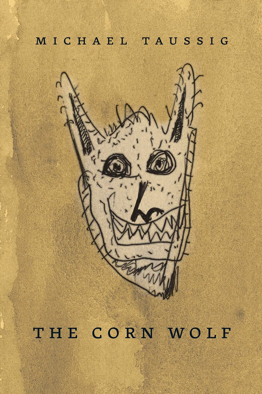 The Corn Wolf, by Michael Taussig