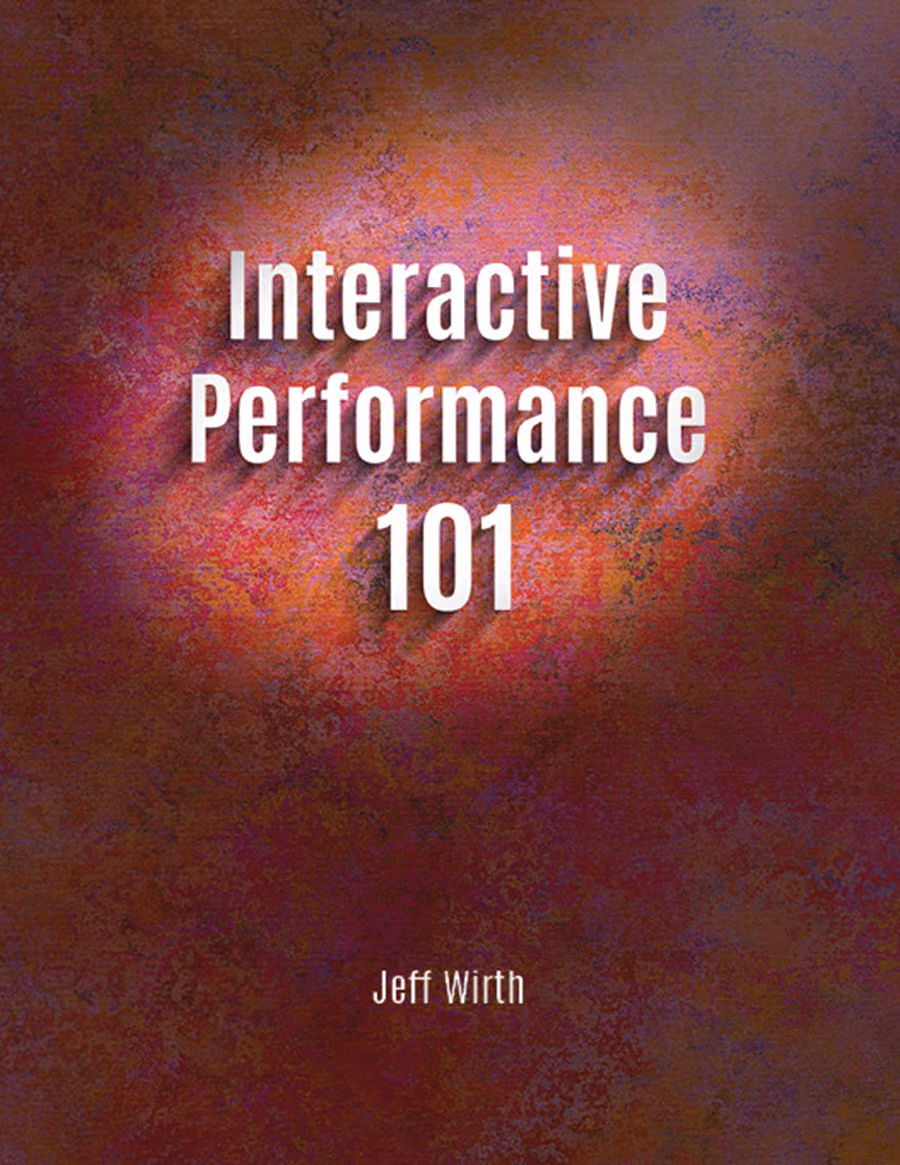 book cover - Jeff Wirth's Interactive Performance 101